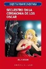 Crea tu propia aventura 2. Secuestro en la ceremonia de los Oscar