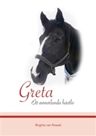 Birgitta van Roseel, Birgitta van Roseel - Greta