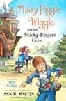 Ann M Martin, Ann M. Martin, Annie Parnell, Ben Hatke - Missy Piggle-Wiggle and the Sticky-Fingers Cure