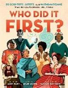 Julie Leung, Caitlin Kuhwald, Alex Hart - Who Did It First? 50 Scientists, Artists, and Mathematicians Who Revolutionized the World