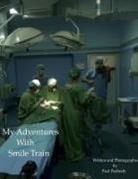 Paul Peabody - My Adventures with Smile Train