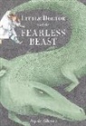 Sophie Gilmore - Little Doctor and the Fearless Beast