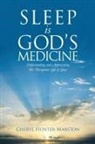 Cheryl Hunter-Marston - Sleep is God's Medicine