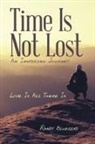 Randy Bluebird - Time Is Not Lost
