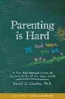 Clarke, David Clarke, David E. Clarke, Dr David Clarke - Parenting Is Hard and Then You Die