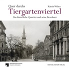 Katrin Wehry, Michae Eisenhauer, Michael Eisenhauer, Museen zu Berlin, Museen zu Berlin, Staatliche Museen zu Berlin... - Quer durchs Tiergartenviertel - Through the Tiergartenviertel