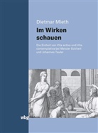 Dietmar Mieth, Dietmar (Prof. Dr.) Mieth - Im Wirken schauen