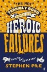 Stephen Pile - The Not Terribly Good Book of Heroic Failures