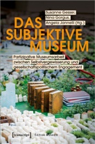 Dr Angela Jannelli, Dr. Angela Jannelli, Susanne Gesser, Nin Gorgus, Nina Gorgus, Angela Jannelli - Das subjektive Museum