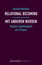 Kerstin Mei&szlig;ner - Relational Becoming - mit Anderen werden