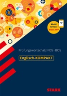 Rainer Jacob - STARK Englisch - KOMPAKT FOS/BOS - Prüfungswortschatz, m. 1 Buch, m. 1 Beilage