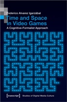 Federico Igarzábal Alvarez, Federico Alvarez IgarzÃ¡bal, Federico Alvarez Igarzábal, Federico Alvare Igarzábal, Federico Alvarez Igarzábal - Time and Space in Video Games