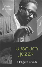 Kevin Whitehead - Warum Jazz?