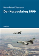 Hans-Peter Kriemann - Der Kosovokrieg 1999