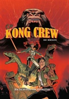 Eric Herenguel, Eric Hérenguel - Die Kong Crew - Der Dschungel von Manhattan