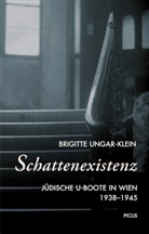 Brigitte Ungar-Klein - Schattenexistenz