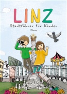 Clara Frühwirth, Barbara Schinko, Clara Frühwirth - Linz. Stadtführer für Kinder