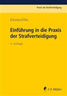 Hansjörg Elbs, Ola Klemke, Olaf Klemke - Einführung in die Praxis der Strafverteidigung