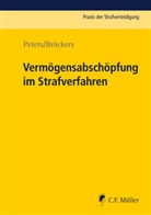 Boris Bröckers, Ka Peters, Kai Peters - Vermögensabschöpfung im Strafverfahren