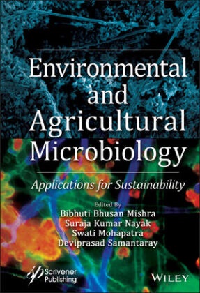 Bb Mishra, Bibhuti Bhusa Mishra, Bibhuti Bhusan Mishra, Bibhuti Bhusan (Odisha University of Agric Mishra, Bibhuti Bhusan Nayak Mishra,  Mohapatra... - Environmental and Agricultural Microbiology - Applications for Sustainability