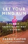 Michelle Hamilton, Deena Kastor - Let Your Mind Run