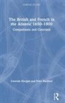Morgan, Gwenda Morgan, Gwenda Rushton Morgan, Morgan Gwenda, Peter Rushton, Peter (University of Sunderland Rushton... - British and French in the Atlantic 1650-1800