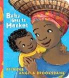 Atinuke, Angela Brooksbank, Brooksbank Angela - Baby Goes to Market