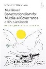 Ernst Ulrich Petersmann, Professor Dr Ernst Ulrich Petersmann - Multilevel Constitutionalism for Multilevel Governance of Public Goods