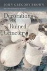 John Gregory Brown, Robert H. Brinkmeyer - Decorations in a Ruined Cemetery
