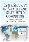 Jyotir Moy Chatterjee, Raghvendra Kumar, Raghvendra Le Kumar, Le, Dac-Nhuong Le, Dac-Nhuong Kumar Le... - Cyber Security in Parallel and Distributed Computing