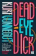 Kurt Vonnegut,  Vonnegut Kurt - Deadeye Dick