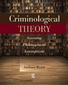 Walsh, Anthony Walsh, Walsh Anthony - Criminological Theory