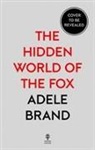 Adele Brand - The Hidden World of the Fox