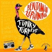 Benjamin Zephaniah, Zephaniah Benjamin, Benjamin Zephaniah, Zephaniah Benjamin - Funky Turkeys