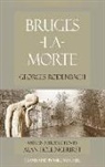 Georges Rodenbach - Bruges-La-Morte