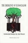 Joel Kovel, Quincy Saul - The Emergence of Ecosocialism: Collected Essays by Joel Kovel