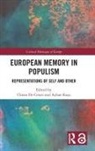 Chiara De Cesari, Chiara (University of Amsterdam De Cesari, Chiara Kaya De Cesari, Ayhan Kaya, Chiara De Cesari, Chiara (University of Amsterdam De Cesari... - European Memory in Populism