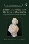 Professor Valerie R. Weiner Sanders, Valerie Weiner Sanders, Professor Valerie R. Sanders, Valerie Sanders, Gaby Weiner - Harriet Martineau and the Birth of Disciplines