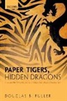 Douglas B. Fuller, Douglas B. (Professor Fuller, Fuller Douglas B. - Paper Tigers, Hidden Dragons