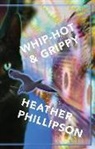 Heather Phillipson - Whip-Hot & Grippy