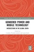 Caroline Wamala Stark Larsson, Laura (University of Jyvaskyla Stark, Caroline (Karlstads Universitet Wamala Larsson, Caroline Stark Wamala Larsson, Caroline Wamala Larsson, Laura Stark... - Gendered Power and Mobile Technology - Intersections in the Global South