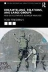 Robi Friedman, Friedman Robi - Dreamtelling, Relations, and Large Groups