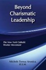 R.S.M. Michele Teresa Aronica, Michele Teresa Aronica, Aronica Michele Teresa - Beyond Charismatic Leadership