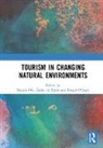 Natalie (Colorado State University Ooi, Esther A. Duke, Duke Esther A., Joseph O’Leary, Joseph O'Leary, Natalie Ooi - Tourism in Changing Natural Environments
