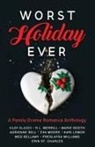 Kilby Blades, R. L. Merrill, Eva Moore - Worst Holiday Ever
