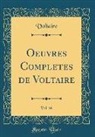 Voltaire Voltaire - Oeuvres Completes de Voltaire, Vol. 46 (Classic Reprint)