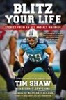 Tim Shaw - Blitz Your Life