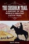 Sam P. Ridings - The Chisholm Trail