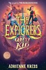 Adrienne Kress - The Explorers: The Quest for the Kid
