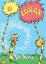 Dr. Seuss, Seuss - El Lórax (The Lorax Spanish Edition)